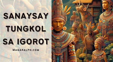 igorot kasuotan|Sanaysay Tungkol sa Mga Igorot (6 Sanaysay) — MagaralPH.